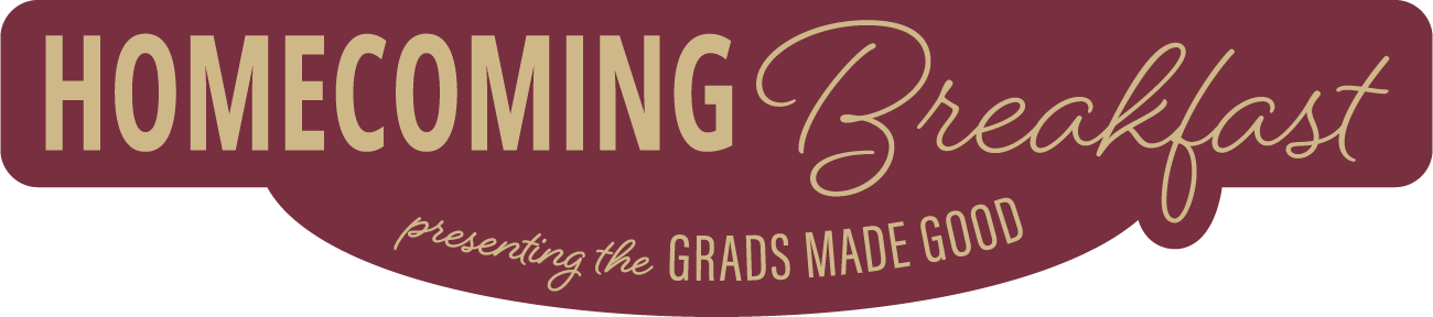 Homecoming Breakfast presenting the Grads Made Good